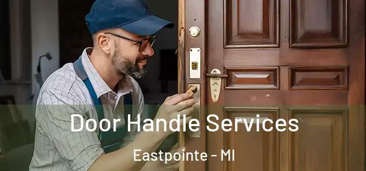 Door Handle Services Eastpointe - MI