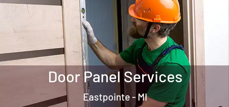Door Panel Services Eastpointe - MI
