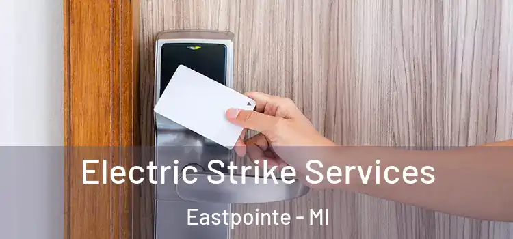 Electric Strike Services Eastpointe - MI