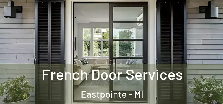French Door Services Eastpointe - MI